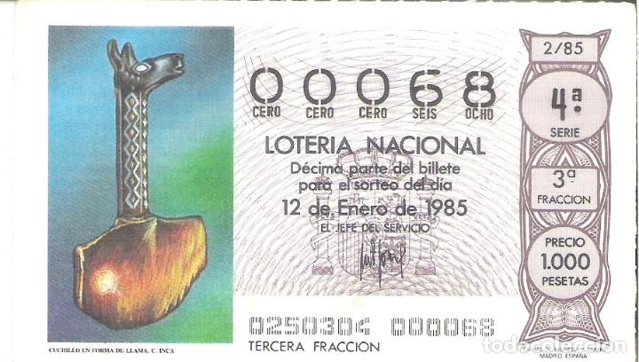 Nationale spanische Lotterie: 1 DECIMO LOTERIA DEL SABADO - 12 ENERO 1985 - 2/85 - CUCHILLO EN FORMA DE LLAMA ( INCA )