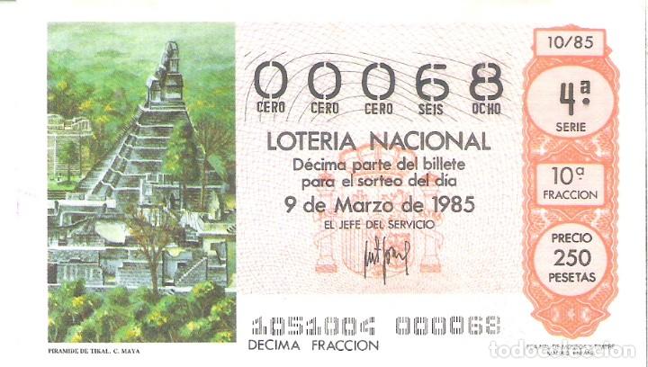 Nationale spanische Lotterie: 1 DECIMO LOTERIA DEL SABADO - 9 MARZO 1985 - 10/85 - PIRAMIDE DE TIKAL ( CULTURA MAYA )
