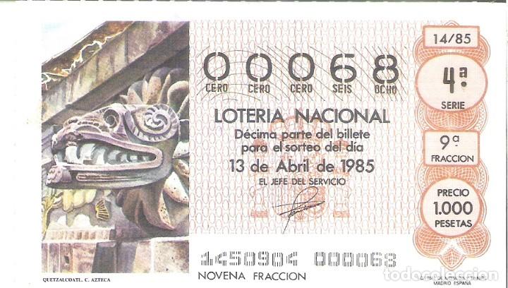 Nationale spanische Lotterie: 1 DECIMO LOTERIA DEL SABADO - 13 ABRIL 1985 - 14/85 - QUETZALCOATI ( CULTURA AZTECA )