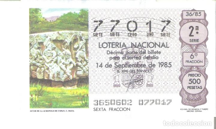 Lotteria Nationale Spagnola: 1 DECIMO LOTERIA SABADO 14 SEPTIEMBRE 1985 - 36/85 ALTAR DE ACROPOLIS COPAN ( CULTURA MAYA )