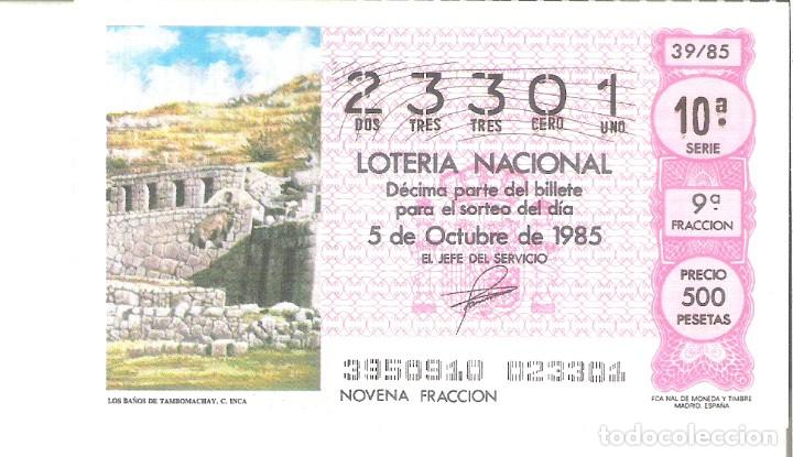 Nationale spanische Lotterie: 1 DECIMO LOTERIA DEL SABADO - 5 OCTUBRE 1985 - 39/85 - LOS BA&Ntilde;OS DE TAMBOMACHAY ( CULTURA INCA )