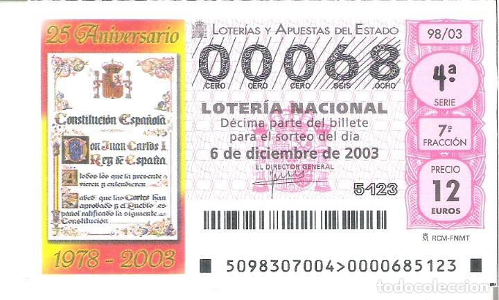 Lotteria Nationale Spagnola: 1 DECIMO LOTERIA DEL SABADO - 6 DICIEMBRE 2003 - 98/03 - 25&ordm; ANIVERSARIO CONSTITUCION ESPA&Ntilde;OLA
