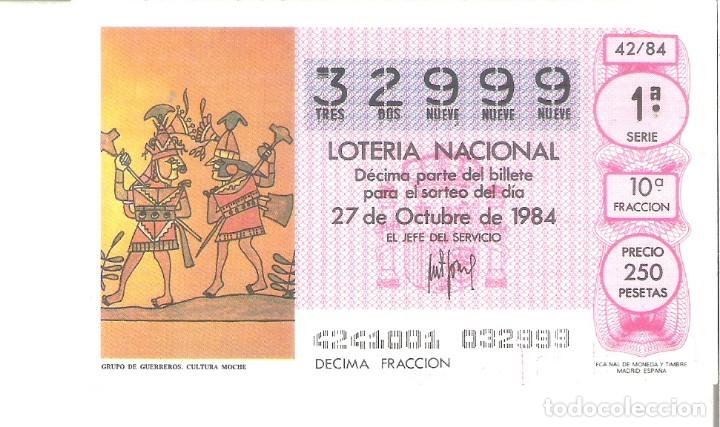 Nationale spanische Lotterie: 1 DECIMO LOTERIA DEL SABADO - 27 OCTUBRE 1984 - 42/84 - GRUPO DE GUERREROS ( CULTURA MOCHE )