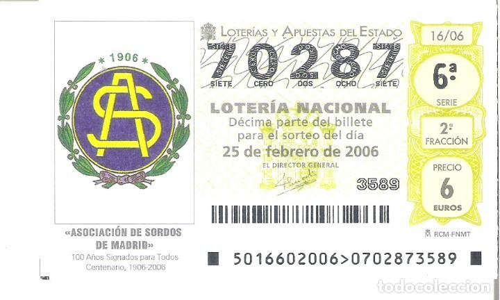 Nationale spanische Lotterie: 1 DECIMO LOTERIA DEL SABADO - 25 FEBRERO 2006 - 16/06 - ASOCIACION DE SORDOS DE MADRID