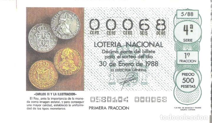 Loterie Nationale: 1 DECIMO LOTERIA DEL SABADO - 30 ENERO 1988 - 5/88 CARLOS III Y LA ILUSTRACION - EL REY Y LA MONEDA