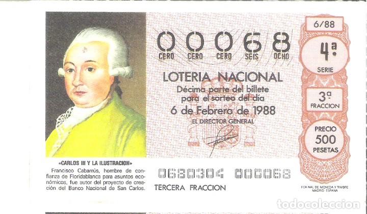 Loterie Nationale: 1 DECIMO LOTERIA DEL SABADO - 6 FEBRERO 1988 - 6/88 CARLOS III Y LA ILUSTRACION - FCO CABARRUS