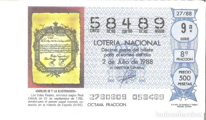 Loterie Nationale: 1 DECIMO LOTERIA DEL SABADO - 2 JULIO 1988 - 27/88 - CARLOS III Y LA ILUSTRACION - LOS VALES REALES