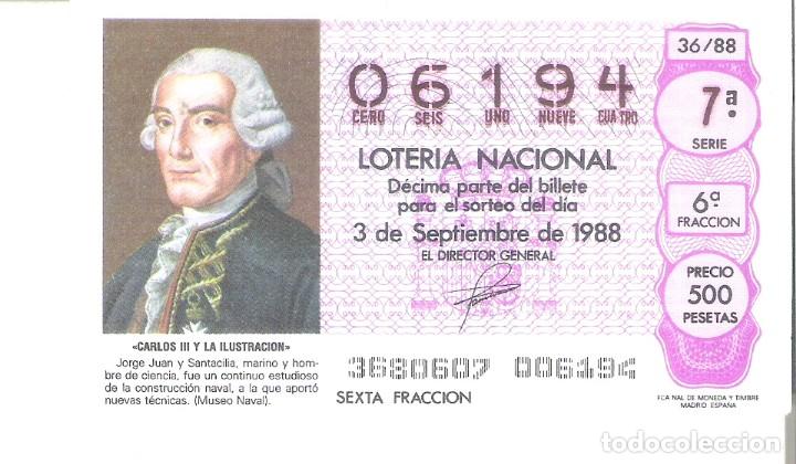 Loterie Nationale: 1 DECIMO LOTERIA SABADO 3 SEPTIEMBRE 1988 - 36/88 - CARLOS III Y LA ILUSTRACION -JORGE JUAN - MARINO