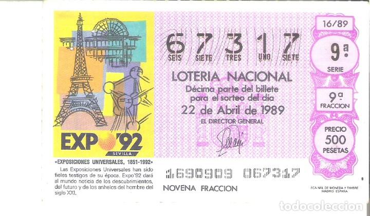 Lotaria Nacional: 1 DECIMO LOTERIA DEL SABADO - 22 ABRIL 1989 16/89 EXPOSICIONES UNIVERSALES 1851-1992 EXPO SEVILLA 92