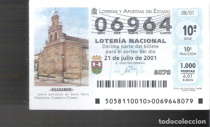 Loter&iacute;a Nacional: 1 DECIMO LOTERIA DEL SABADO - 21 JULIO 2001 - 58/01 IGLESIA STA MARIA MAGDALENA - GUADAMUR - TOLEDO