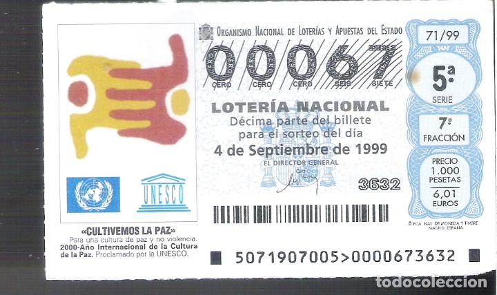 Loterie Nationale: 1 DECIMO LOTERIA DEL SABADO - 4 SEPTIEMBRE 1999 - 71/99 - CULTIVEMOS LA PAZ - UNESCO