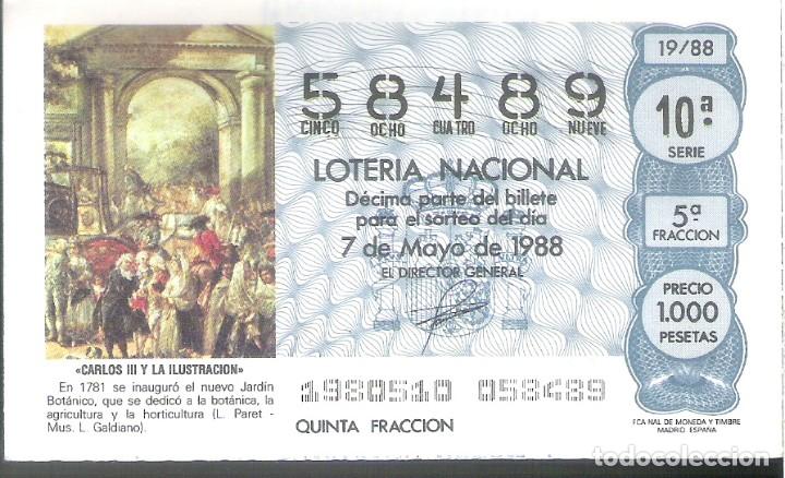 Nationale spanische Lotterie: 1 DECIMO LOTERIA DEL SABADO - 7 MAYO 1988 - 19/88 - CARLOS III Y LA ILUSTRACION - JARDIN BOTANICO