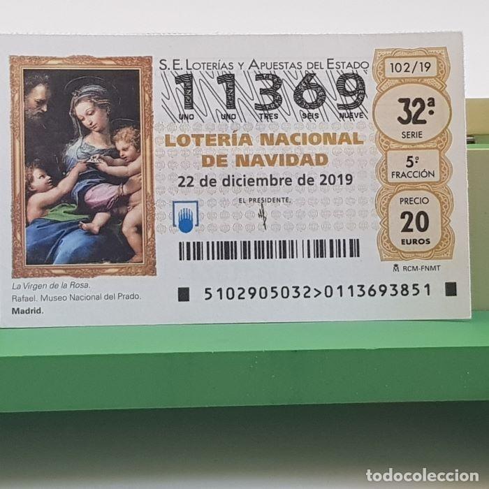 Lotteria Nationale Spagnola: LOTER&Iacute;A NACIONAL, SORTEO 102/19, 22 DICIEMBRE 2019, NAVIDAD, LA VIRGEN DE LA ROSA, N&ordm; 11369