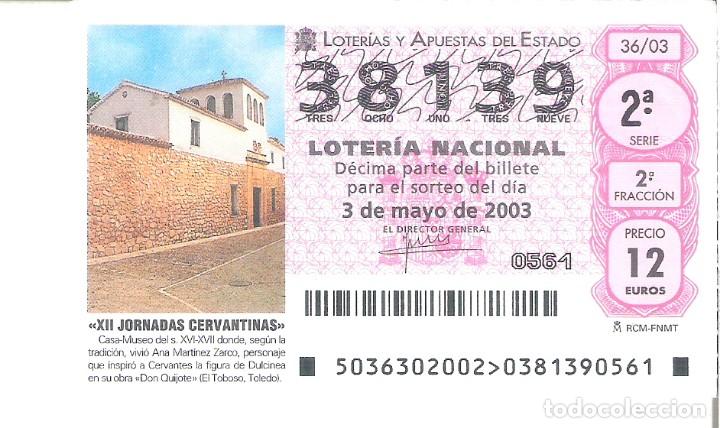 National Spanish Lottery: 1 DECIMO LOTERIA SABADO 3 MAYO 2003 36/03 XII JORNADAS CERVANTINAS, EL QUIJOTE EL TOBOSO ( TOLEDO )