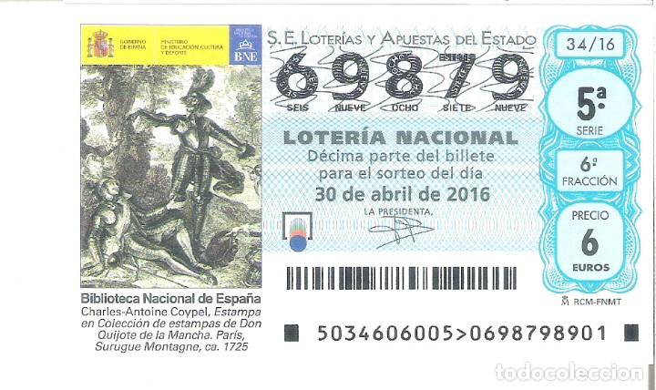 Loter&iacute;a Nacional: 1 DECIMO LOTERIA SABADO - 30 ABRIL 2016 - 34/16 - DON QUIJOTE DE LA MANCHA - BIBLIOTECA NACIONAL
