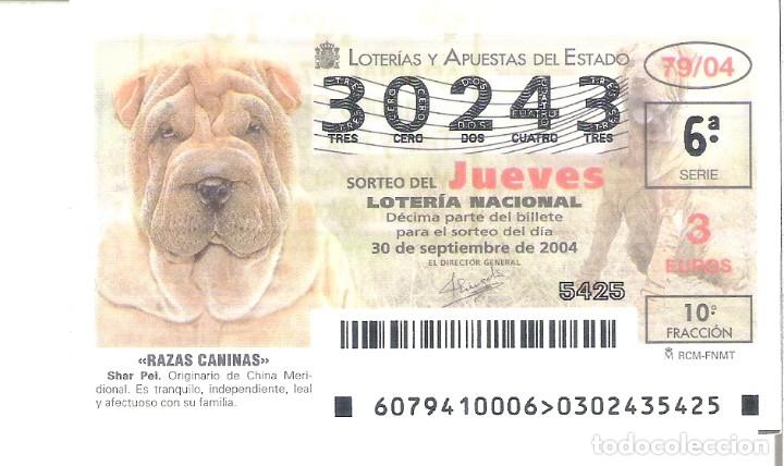 Lotaria Nacional: 1 DECIMO LOTERIA  JUEVES - 30 SEPTIEMBRE 2004 - 79/04 - PERROS RAZAS CANINAS ( PERRO SHAR PEI )
