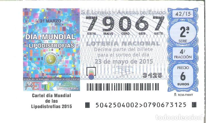 Loterie Nationale: 1 DECIMO LOTERIA DEL SABADO - 23 MAYO 2015 - 42/15 - CARTEL DIA MUNDIAL DE LAS LIPODISTROFIAS