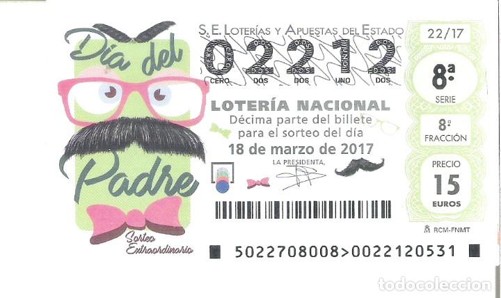Loterie Nationale: 1 DECIMO LOTERIA NACIONAL SABADO - 18 MARZO 2017 - 22/17 - EXTRA DIA DEL PADRE