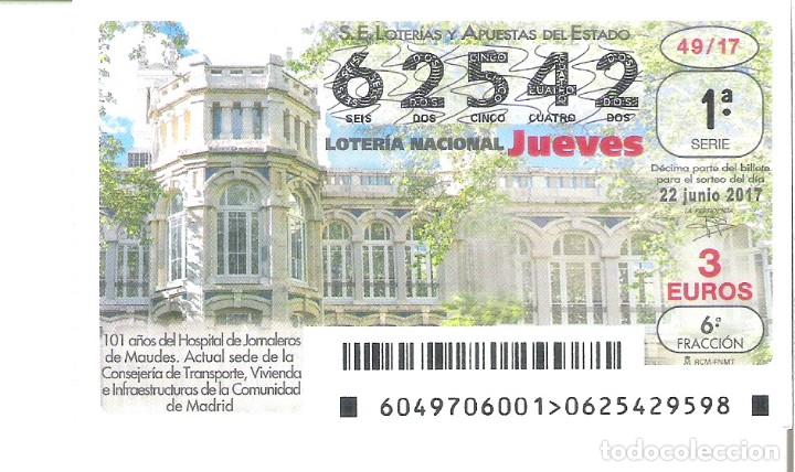 Loterie Nationale: 1 DECIMO LOTERIA NACIONAL JUEVES - 22 JUNIO 2017 - 49/17 - HOSPITAL DE JORNALEROS DE MAUDES ( MADRID