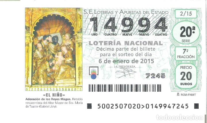Loter&iacute;a Nacional: 1 DECIMO LOTERIA SABADO 6 ENERO 2015 - 2/15 EL NI&Ntilde;O - ADORACION REYES - STA MARIA TAUSTE ( ZARAGOZA