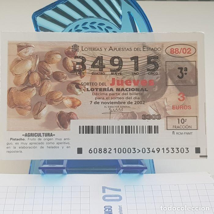 National Spanish Lottery: LOTER&Iacute;A NACIONAL, JUEVES, SORTEO 88/02, 7 NOVIEMBRE 2002, AGRICULTURA, PISTACHO, N&ordm; 34915