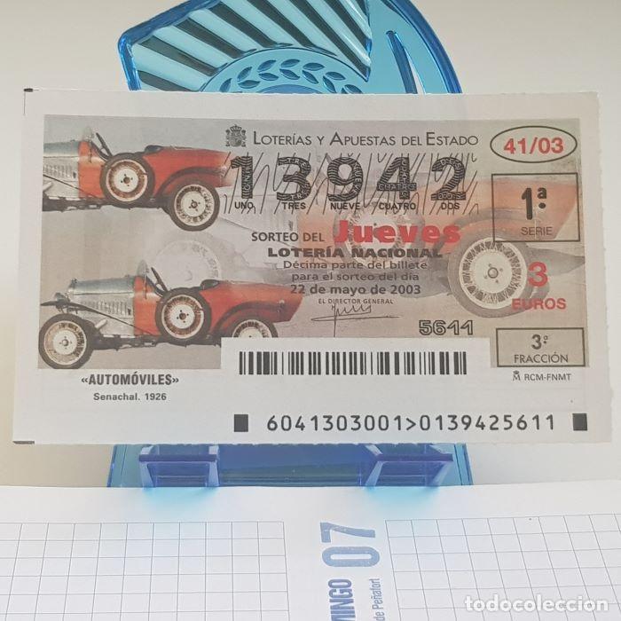 Lotaria Nacional: LOTER&Iacute;A NACIONAL, JUEVES, SORTEO 41/03, 22 MAYO 2003, AUTOM&Oacute;VILES, SENACHAL 1926, N&ordm; 13942