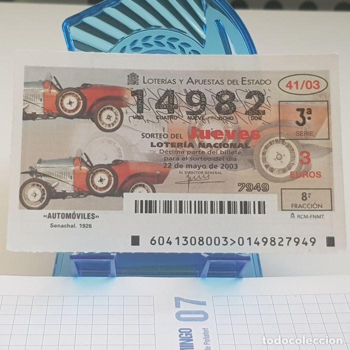Lotaria Nacional: LOTER&Iacute;A NACIONAL, JUEVES, SORTEO 41/03, 22 MAYO 2003, AUTOM&Oacute;VILES, SENACHAL 1926, N&ordm; 14982