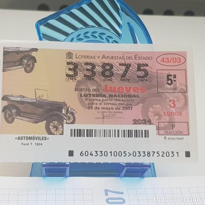 Lotaria Nacional: LOTER&Iacute;A NACIONAL, JUEVES, SORTEO 43/03, 29 MAYO 2003, AUTOM&Oacute;VILES, FORD T. 1924, N&ordm; 33875