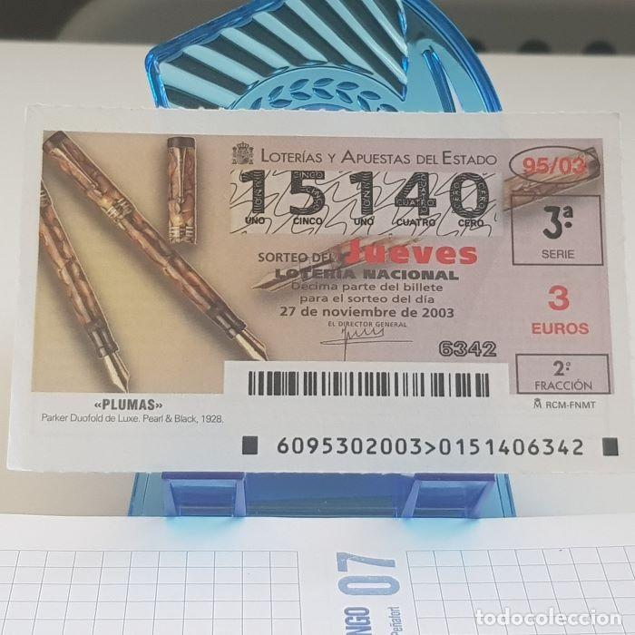 National Spanish Lottery: LOTER&Iacute;A NACIONAL, JUEVES, SORTEO 95/03, 27 NOVIEMBRE 2003, PLUMAS, PARKER DUOFOLD, N&ordm; 15140