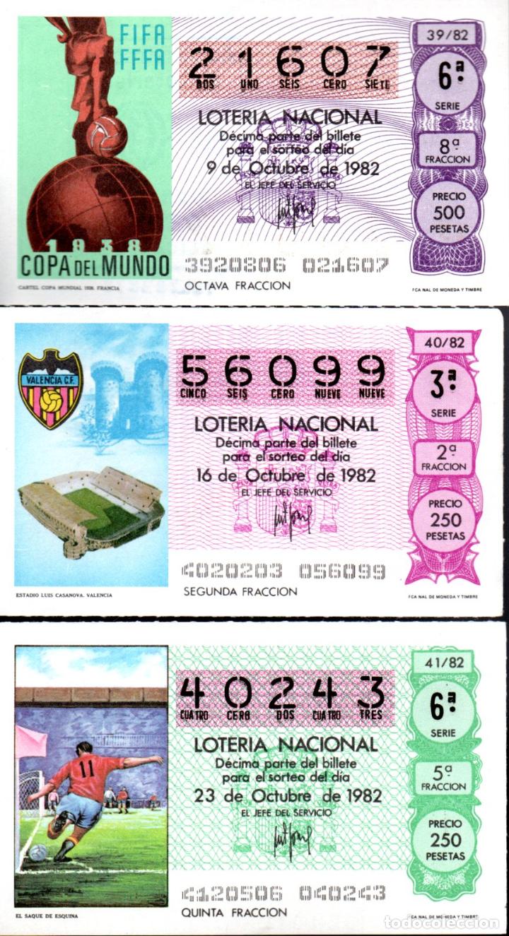 Loter&iacute;a nacional: LOTERIA NACIONAL - A&Ntilde;O 1982 - SORTEOS 39, 40 Y 41 -CARTEL MUNDIAL DE FRANCIA, LUIS CASANOVA Y CORNER