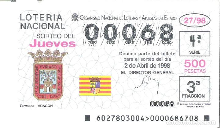 Lotaria Nacional: 1 DECIMO LOTERIA DEL JUEVES - 2 ABRIL 1998 - 27/98 - ESCUDOS - TARAZONA - ZARAGOZA ( ARAGON )