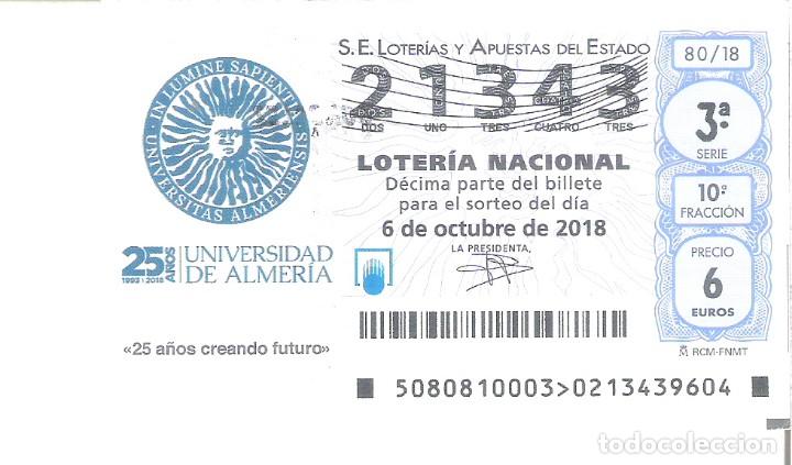 Nationale spanische Lotterie: 1 DECIMO LOTERIA NACIONAL SABADO 6 OCTUBRE 2018 80/18 25 ANIVERSARIO UNIVERSIDAD ALMERIA