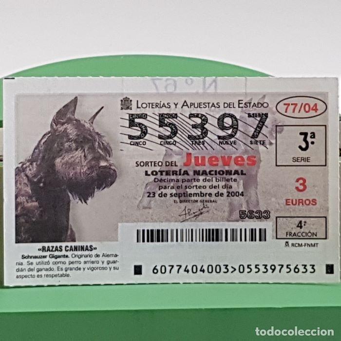 Lotaria Nacional: LOTER&Iacute;A NACIONAL, SORTEO JUEVES 77/04, 23 SEPTIEMBRE 2004, RAZAS CANINAS, SCHNAUZER GIGANTE,N&ordm; 55397