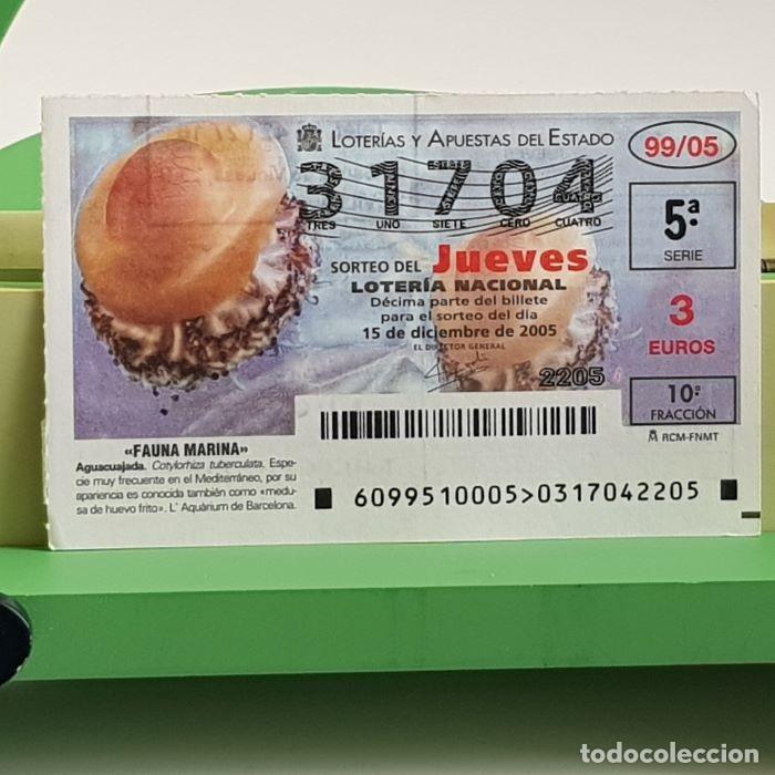 Nationale spanische Lotterie: LOTER&Iacute;A NACIONAL, SORTEO JUEVES 99/05, 15 DICIEMBRE 2005, FAUNA MARINA, AGUACUAJADA, N&ordm; 31704