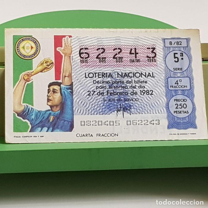 Nationale spanische Lotterie: LOTER&Iacute;A NACIONAL, SORTEO S&Aacute;BADOS 8/82, 27 FEBRERO 1982, ITALIA CAMPE&Oacute;N 1934 Y 1938, N&ordm; 62243