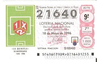 Loter&iacute;a Nacional: D&eacute;cimo a&ntilde;o 1996, sorteo n&ordm; 40. La Quiniela, 50 aniversario. ref. 9-9640