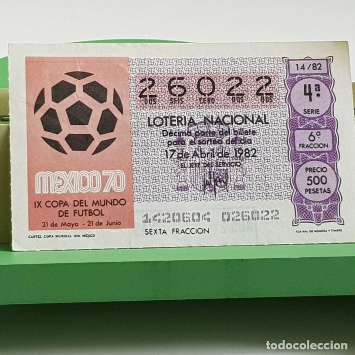 Nationale spanische Lotterie: LOTER&Iacute;A NACIONAL, SORTEO 14/82, 17 ABRIL 1982, CARTEL COPA MUNDIAL MEXICO 1970 , N&ordm; 26022, LEER