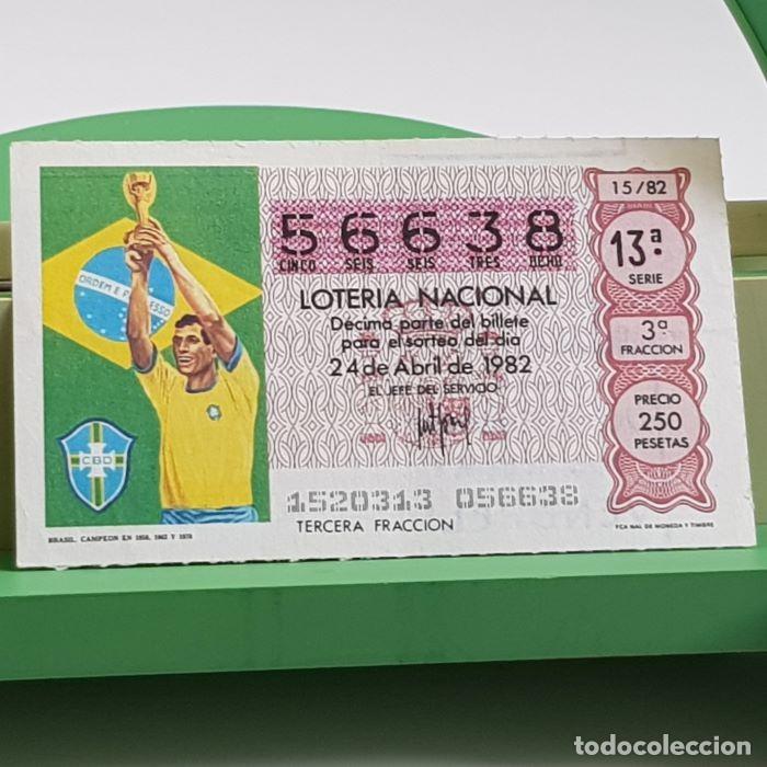Nationale spanische Lotterie: LOTER&Iacute;A NACIONAL, SORTEO 15/82, 24 ABRIL 1982, BRASIL CAMPE&Oacute;N 1958,1962 Y 1970 , N&ordm; 56638