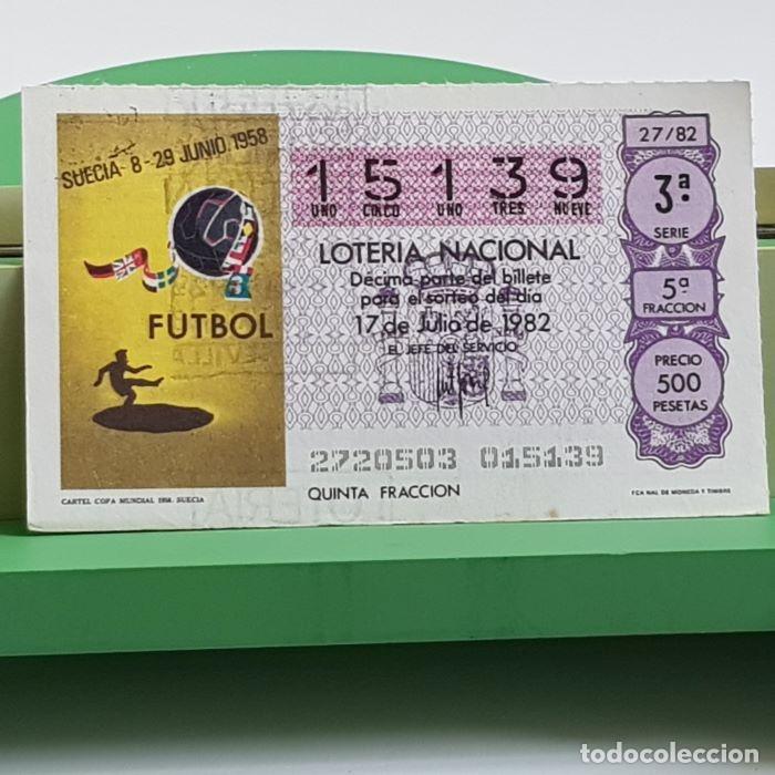 Nationale spanische Lotterie: LOTER&Iacute;A NACIONAL, SORTEO 27/82, 17 JULIO 1982, CARTEL COPA MUNDIAL SUECIA 1958, N&ordm; 15139