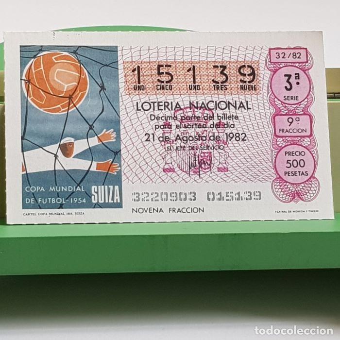 Loter&iacute;a nacional: LOTER&Iacute;A NACIONAL, SORTEO 32/82, 21 AGOSTO 1982, CARTEL COPA MUNDIAL SUIZA 1954, N&ordm; 15139