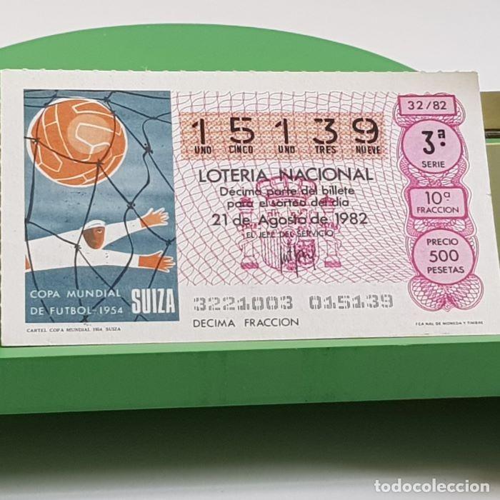 Loter&iacute;a nacional: LOTER&Iacute;A NACIONAL, SORTEO 32/82, 21 AGOSTO 1982, CARTEL COPA MUNDIAL SUIZA 1954, N&ordm; 15139