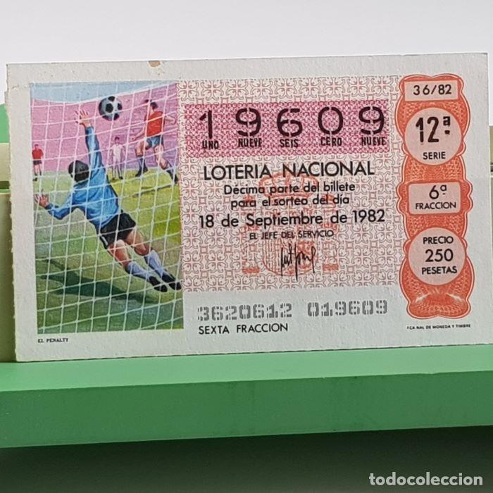 Nationale spanische Lotterie: LOTER&Iacute;A NACIONAL, SORTEO 36/82, 18 SEPTIEMBRE 1982, EL PENALTY, N&ordm; 19609