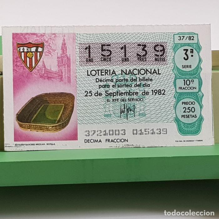 Nationale spanische Lotterie: LOTER&Iacute;A NACIONAL, SORTEO 37/82, 25 SEPTIEMBRE 1982, ESTADIO S&Aacute;NCHEZ PIZJUAN SEVILLA, N&ordm; 15139