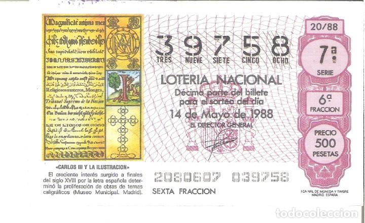 Nationale spanische Lotterie: 1 DECIMO LOTERIA DEL SABADO - 14 MAYO 1988 - 20/88 - CARLOS III Y LA ILUSTRACION -INTERES CALIGRAFIA