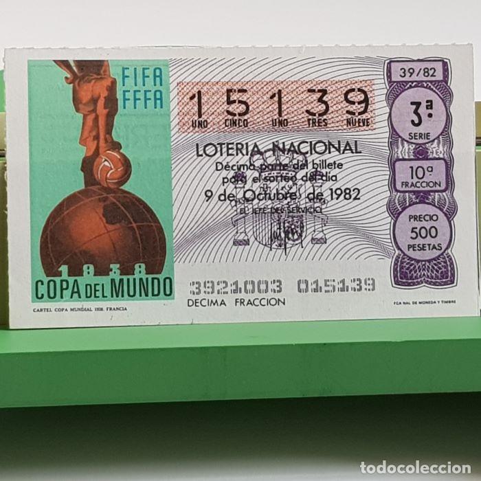 Loter&iacute;a nacional: LOTER&Iacute;A NACIONAL, SORTEO 39/82, 9 OCTUBRE 1982, CARTEL COPA MUNDIAL FRANCIA 1938, N&ordm; 15139