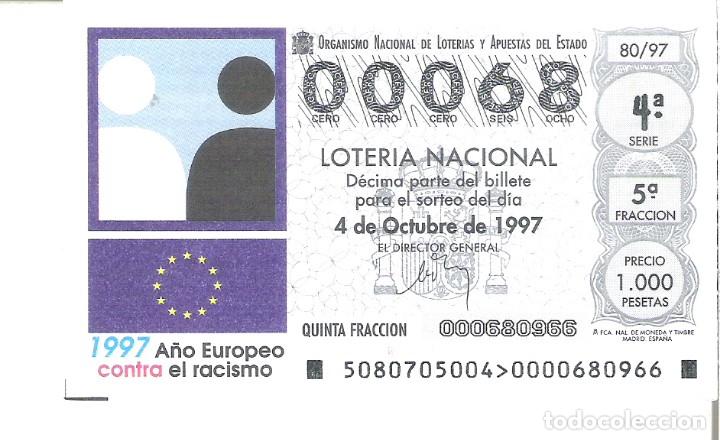 Nationale spanische Lotterie: 1 DECIMO LOTERIA DEL SABADO - 4 OCTUBRE 1997 - 80/97 - A&Ntilde;O EUROPEO CONTRA EL RACISMO