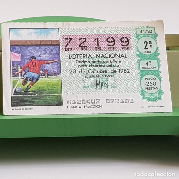 Nationale spanische Lotterie: LOTER&Iacute;A NACIONAL, SORTEO 41/82, 23 OCTUBRE 1982, EL SAQUE DE ESQUINA, N&ordm; 72199