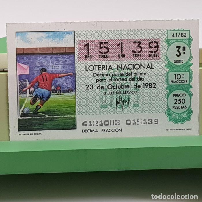 Nationale spanische Lotterie: LOTER&Iacute;A NACIONAL, SORTEO 41/82, 23 OCTUBRE 1982, EL SAQUE DE ESQUINA, N&ordm; 15139