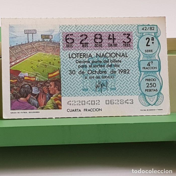 National Spanish Lottery: LOTER&Iacute;A NACIONAL, SORTEO 42/82, 30 OCTUBRE 1982, GRADA DE FUTBOL SEGUIDORES, N&ordm; 62843