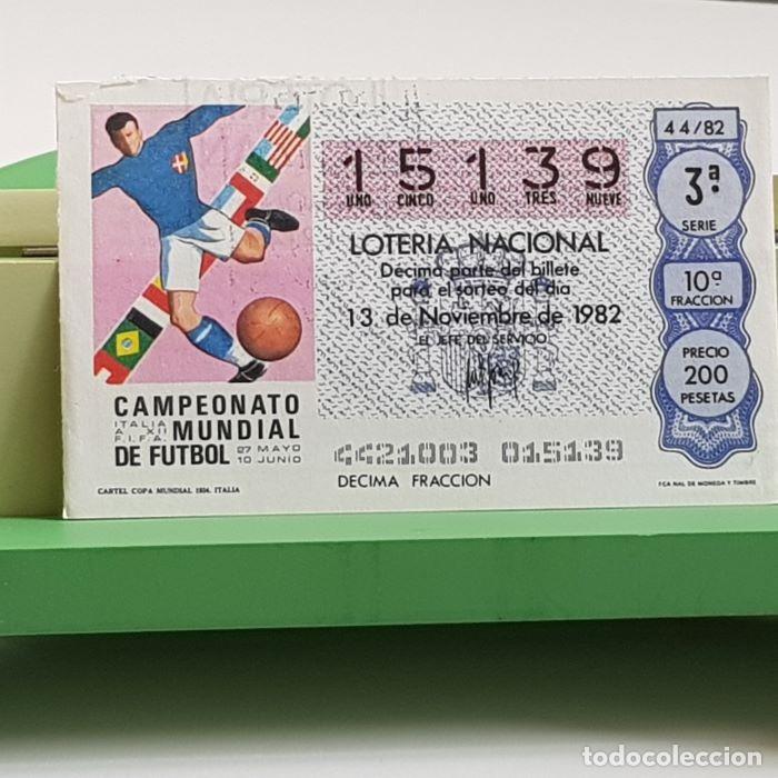 Loter&iacute;a nacional: LOTER&Iacute;A NACIONAL, SORTEO 44/82, 13 NOVIEMBRE 1982, CARTEL COPA MUNDIAL ITALIA 1934, N&ordm; 15139